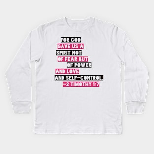 For God Gave Us A Spirit Not Of Fear 2 Timothy 1:7 Bible Verse Kids Long Sleeve T-Shirt